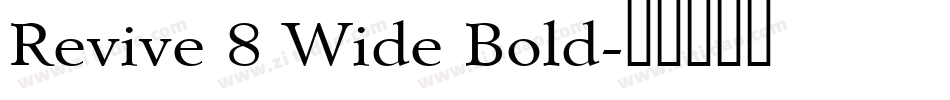 Revive 8 Wide Bold字体转换